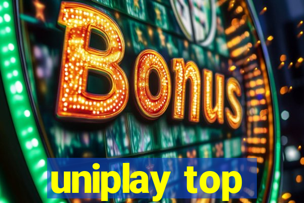 uniplay top